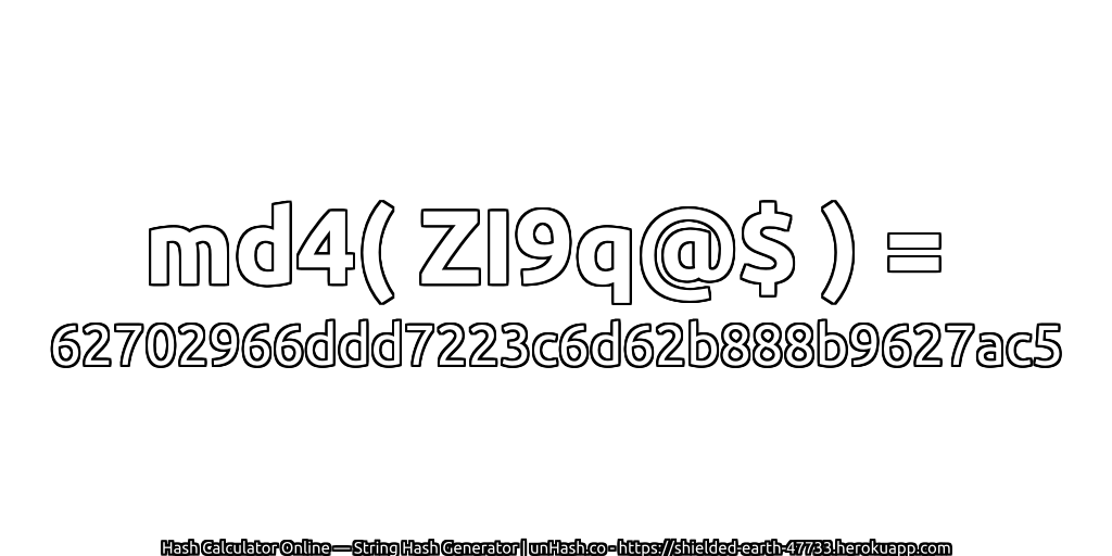 md4( ZI9q@$ ) = 62702966ddd7223c6d62b888b9627ac5 | unHash.co