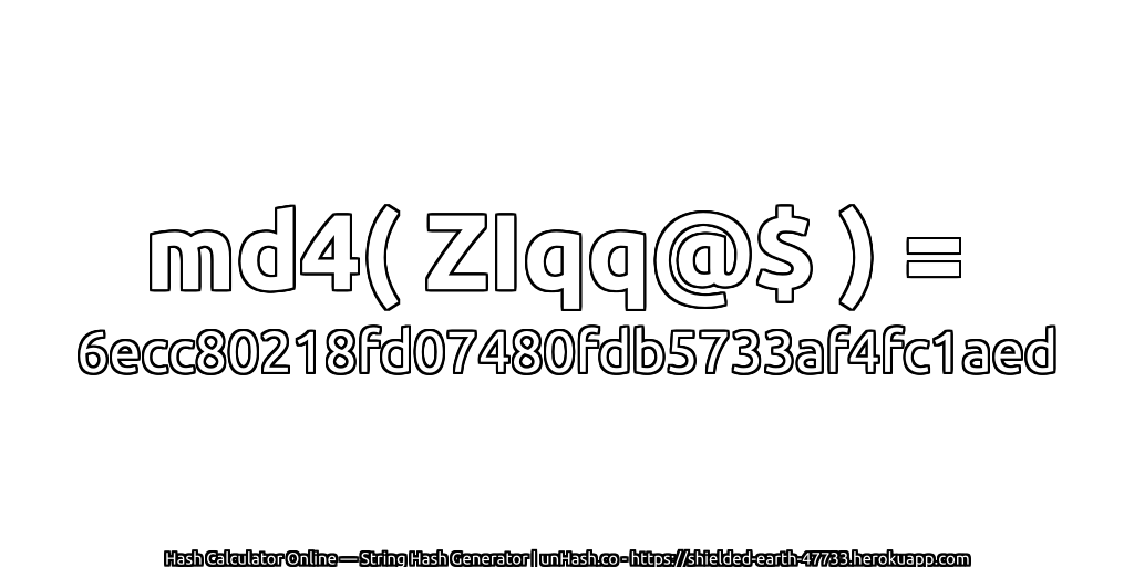 md4( ZIqq@$ ) = 6ecc80218fd07480fdb5733af4fc1aed | unHash.co