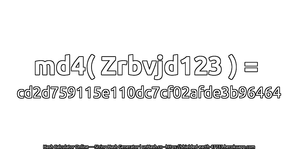 md4( Zrbvjd123 ) = cd2d759115e110dc7cf02afde3b96464 | unHash.co
