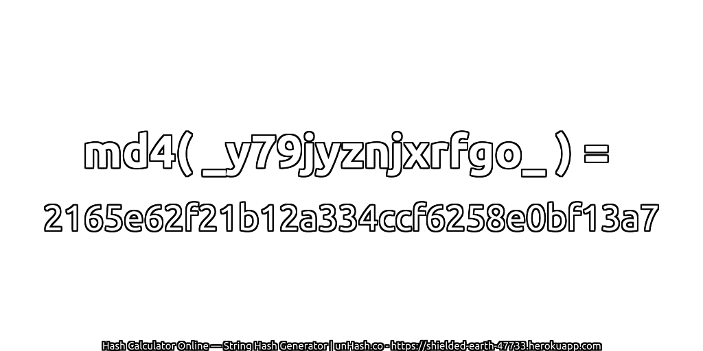 md4( _y79jyznjxrfgo_ ) = 2165e62f21b12a334ccf6258e0bf13a7 | unHash.co