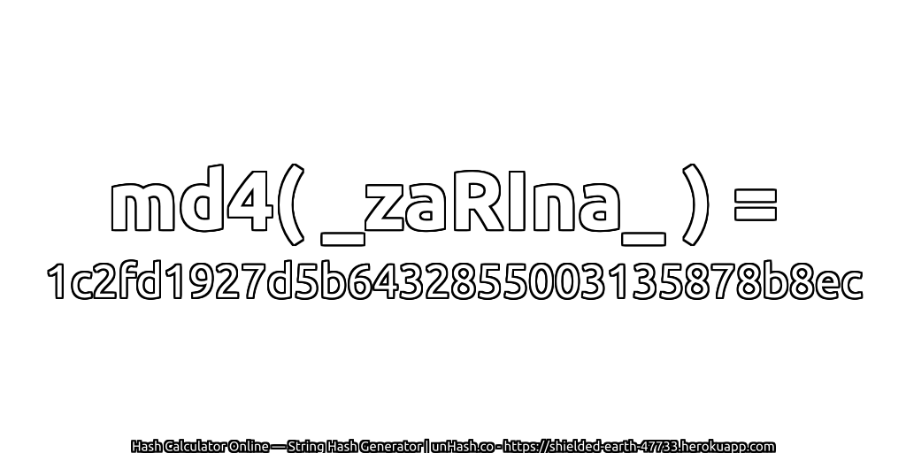 md4( _zaRIna_ ) = 1c2fd1927d5b6432855003135878b8ec | unHash.co
