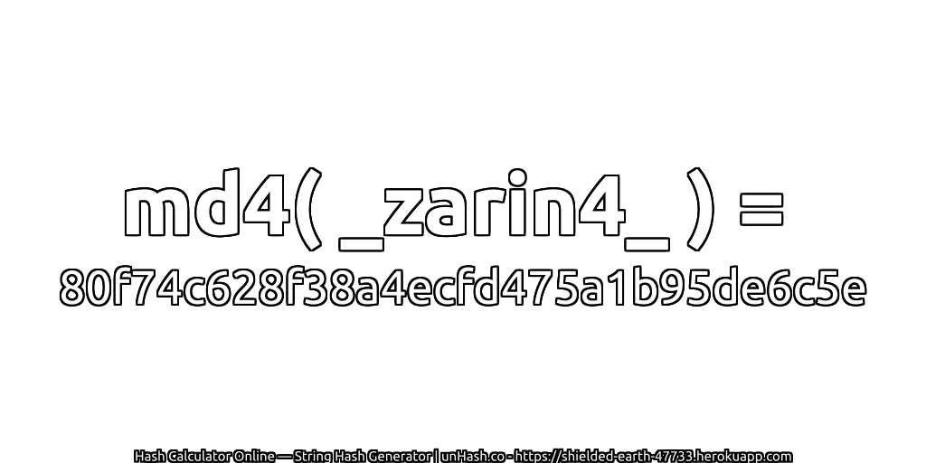md4( _zarin4_ ) = 80f74c628f38a4ecfd475a1b95de6c5e | unHash.co