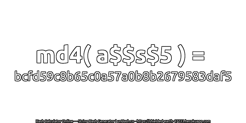 md4( a$$s$5 ) = bcfd59c8b65c0a57a0b8b2679583daf5 | unHash.co