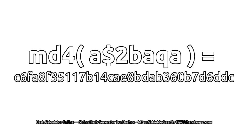 md4( a$2baqa ) = c6fa8f35117b14cae8bdab360b7d6ddc | unHash.co