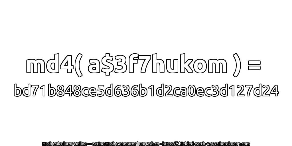 md4( a$3f7hukom ) = bd71b848ce5d636b1d2ca0ec3d127d24 | unHash.co