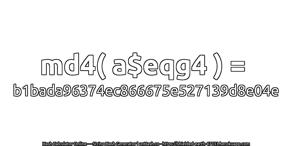 md4( a$eqg4 ) = b1bada96374ec866675e527139d8e04e | unHash.co