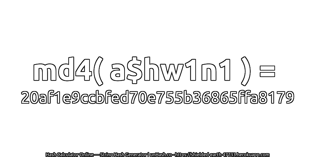 md4( a$hw1n1 ) = 20af1e9ccbfed70e755b36865ffa8179 | unHash.co
