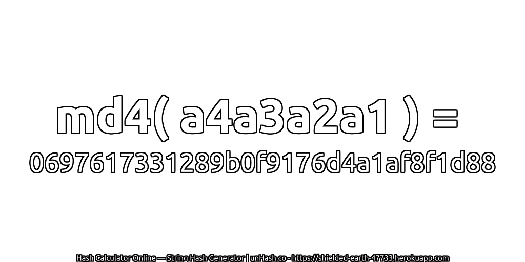 md4( a4a3a2a1 ) = 0697617331289b0f9176d4a1af8f1d88 | unHash.co