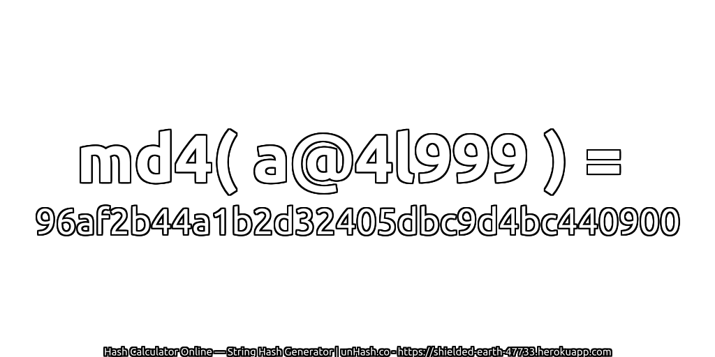 md4( a@4l999 ) = 96af2b44a1b2d32405dbc9d4bc440900 | unHash.co