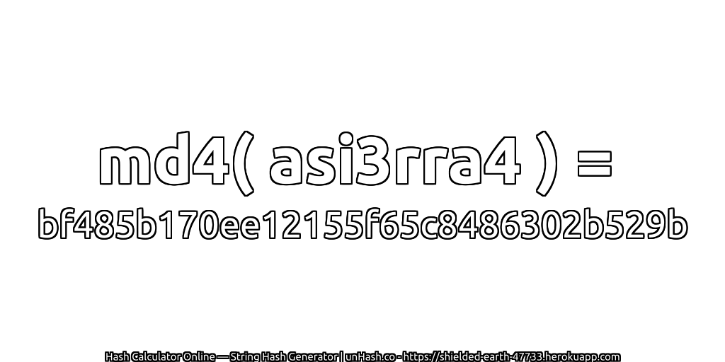 md4( asi3rra4 ) = bf485b170ee12155f65c8486302b529b | unHash.co