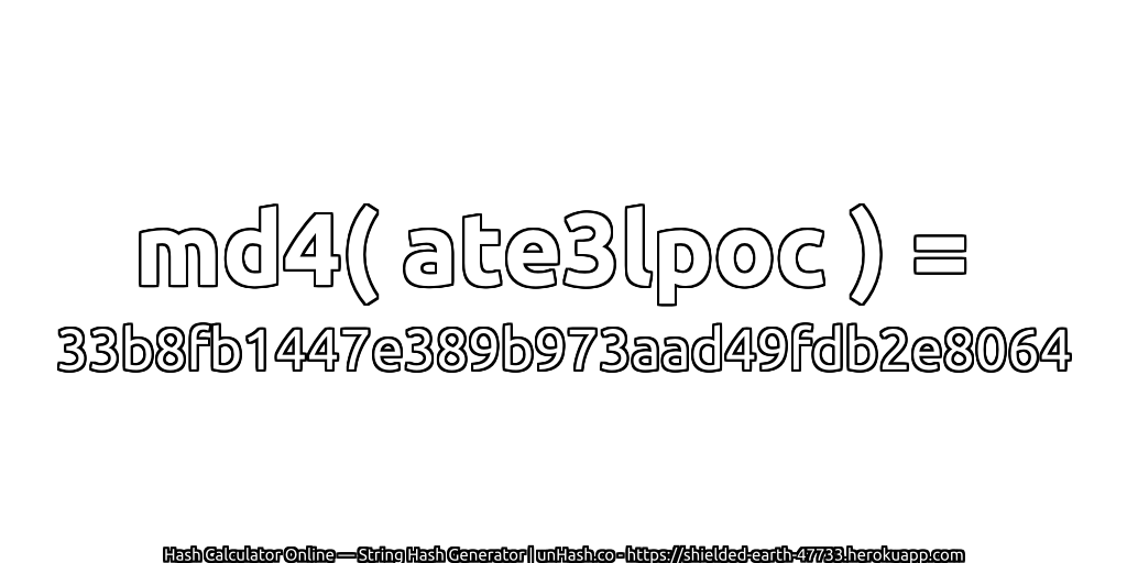 md4( ate3lpoc ) = 33b8fb1447e389b973aad49fdb2e8064 | unHash.co