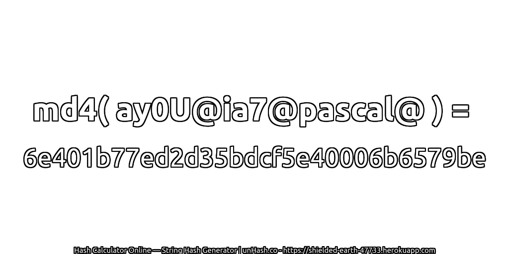 md4( ay0U@ia7@pascal@ ) = 6e401b77ed2d35bdcf5e40006b6579be | unHash.co