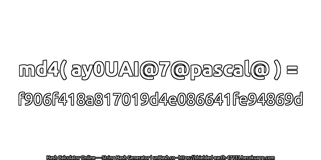 md4( ay0UAI@7@pascal@ ) = f906f418a817019d4e086641fe94869d | unHash.co