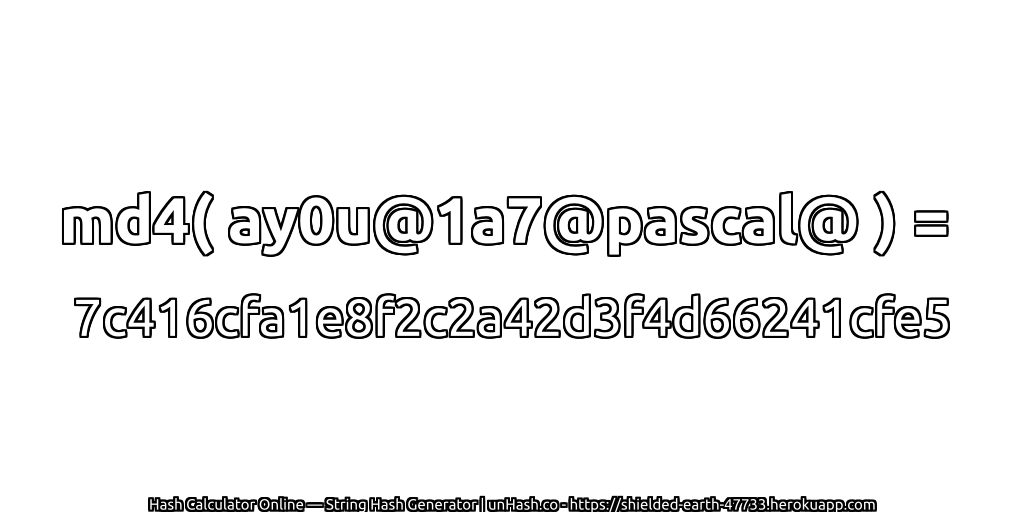 md4( ay0u@1a7@pascal@ ) = 7c416cfa1e8f2c2a42d3f4d66241cfe5 | unHash.co