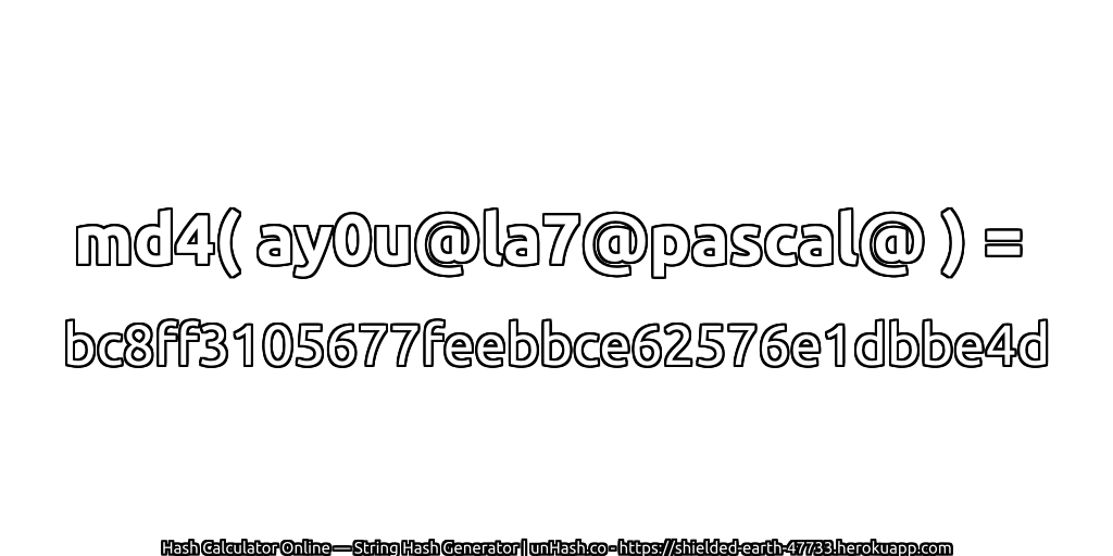 md4( ay0u@la7@pascal@ ) = bc8ff3105677feebbce62576e1dbbe4d | unHash.co
