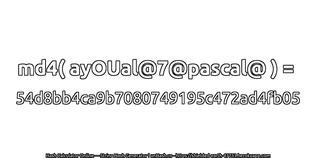 md4( ayOUal@7@pascal@ ) = 54d8bb4ca9b7080749195c472ad4fb05 | unHash.co