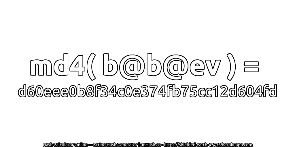 md4( b@b@ev ) = d60eee0b8f34c0e374fb75cc12d604fd | unHash.co