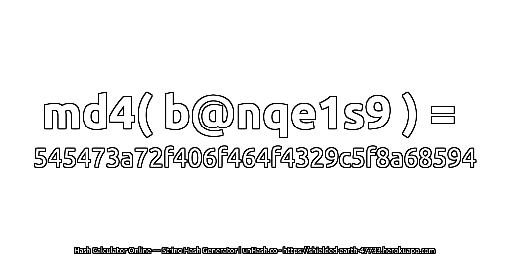 md4( b@nqe1s9 ) = 545473a72f406f464f4329c5f8a68594 | unHash.co