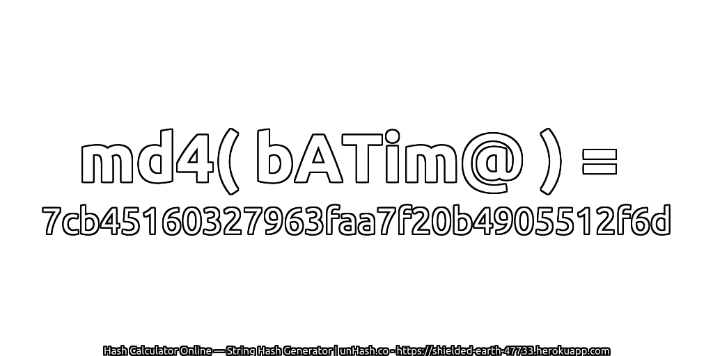 md4( bATim@ ) = 7cb45160327963faa7f20b4905512f6d | unHash.co
