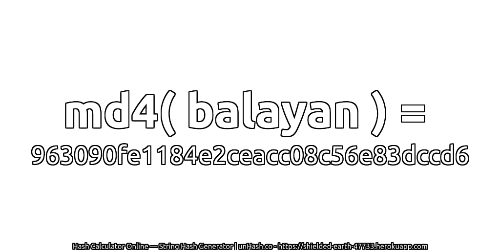 md4( balayan ) = 963090fe1184e2ceacc08c56e83dccd6 | unHash.co