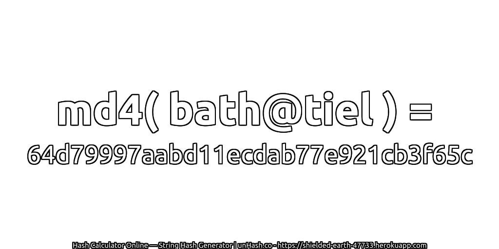 md4( bath@tiel ) = 64d79997aabd11ecdab77e921cb3f65c | unHash.co