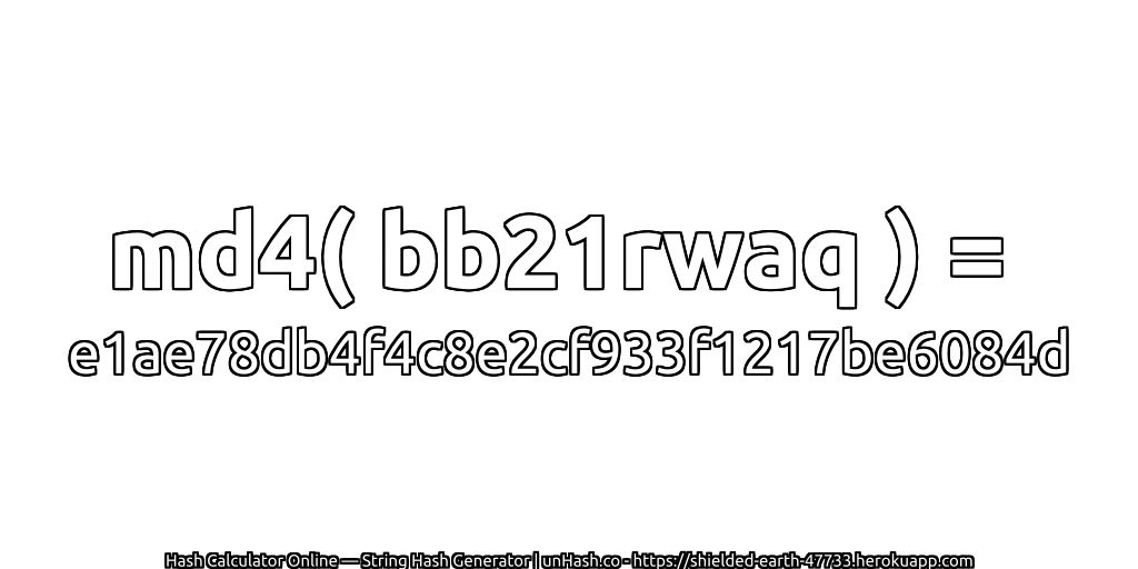md4( bb21rwaq ) = e1ae78db4f4c8e2cf933f1217be6084d | unHash.co