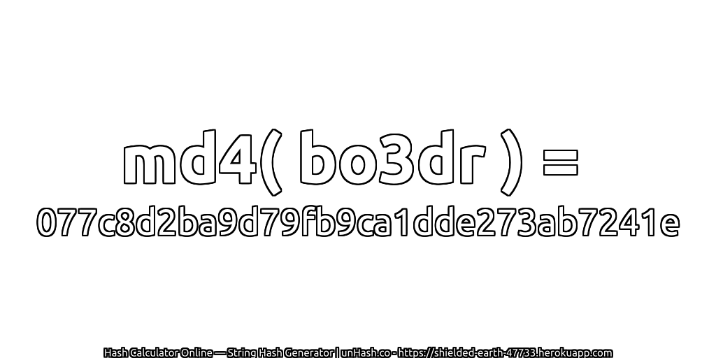 md4( bo3dr ) = 077c8d2ba9d79fb9ca1dde273ab7241e | unHash.co