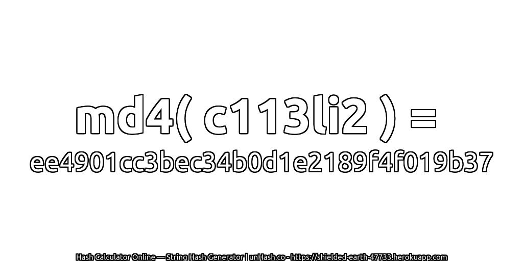 md4( c113li2 ) = ee4901cc3bec34b0d1e2189f4f019b37 | unHash.co