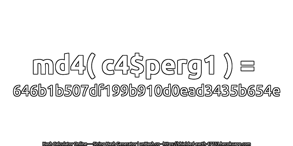 md4( c4$perg1 ) = 646b1b507df199b910d0ead3435b654e | unHash.co