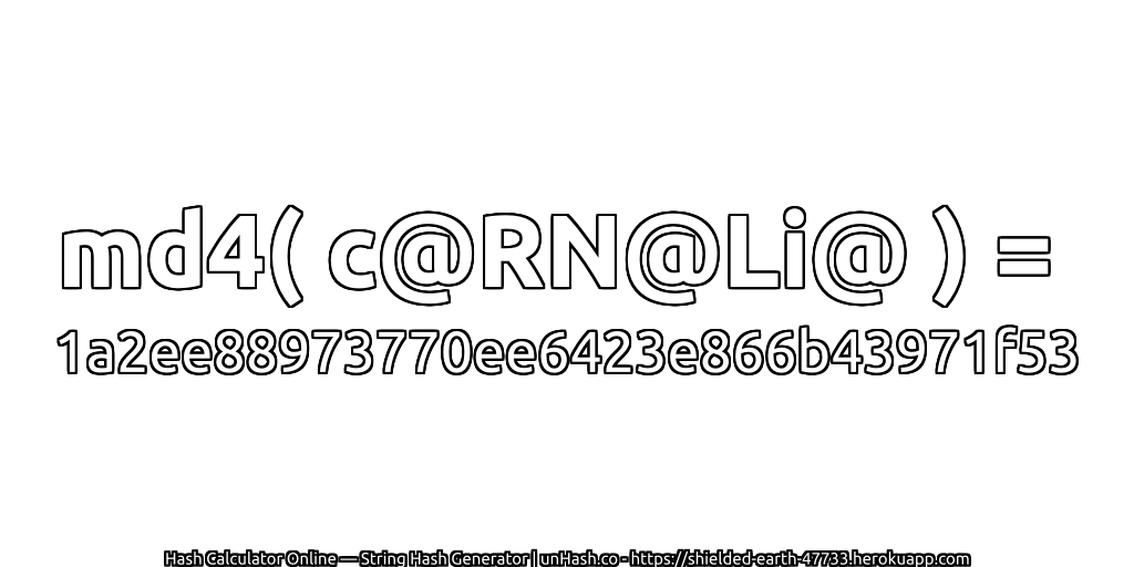 md4( c@RN@Li@ ) = 1a2ee88973770ee6423e866b43971f53 | unHash.co
