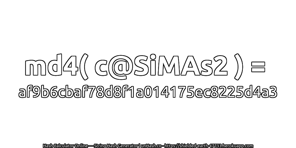md4( c@SiMAs2 ) = af9b6cbaf78d8f1a014175ec8225d4a3 | unHash.co