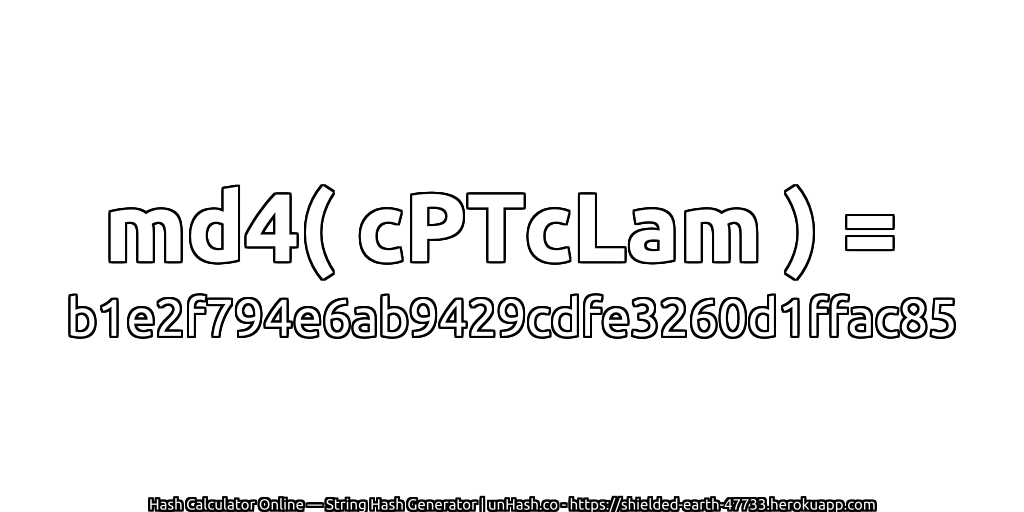 md4( cPTcLam ) = b1e2f794e6ab9429cdfe3260d1ffac85 | unHash.co