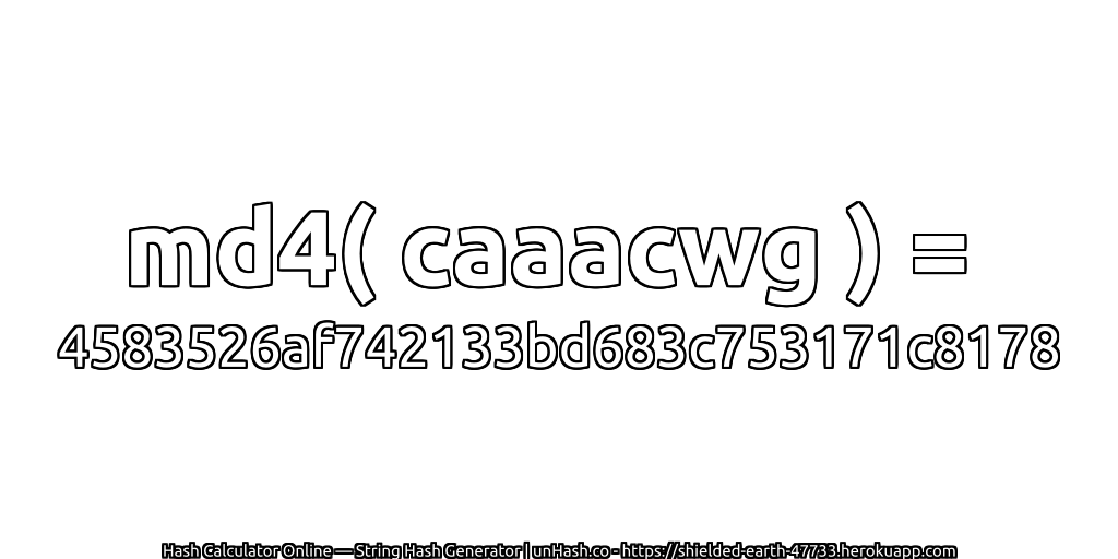 md4( caaacwg ) = 4583526af742133bd683c753171c8178 | unHash.co