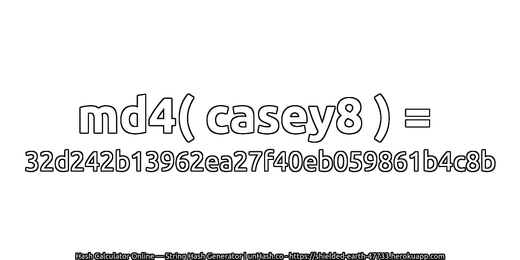 md4( casey8 ) = 32d242b13962ea27f40eb059861b4c8b | unHash.co