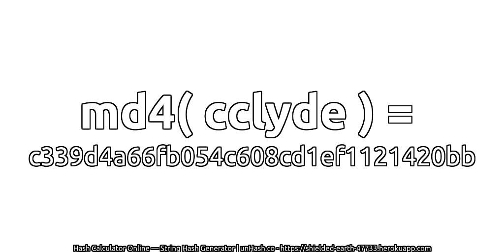 md4( cclyde ) = c339d4a66fb054c608cd1ef1121420bb | unHash.co