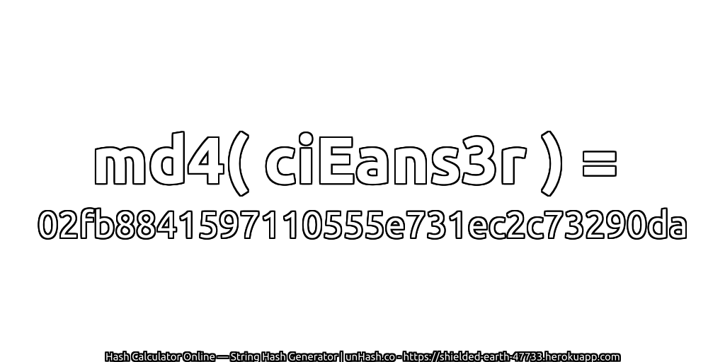 md4( ciEans3r ) = 02fb8841597110555e731ec2c73290da | unHash.co