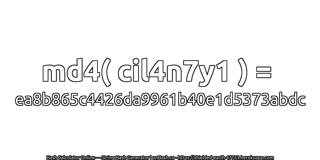 md4( cil4n7y1 ) = ea8b865c4426da9961b40e1d5373abdc | unHash.co