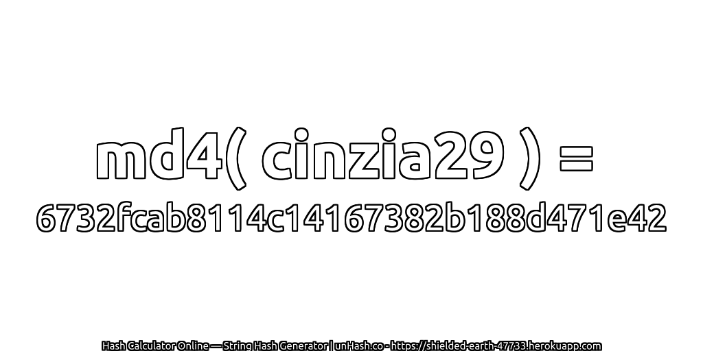 md4( cinzia29 ) = 6732fcab8114c14167382b188d471e42 | unHash.co