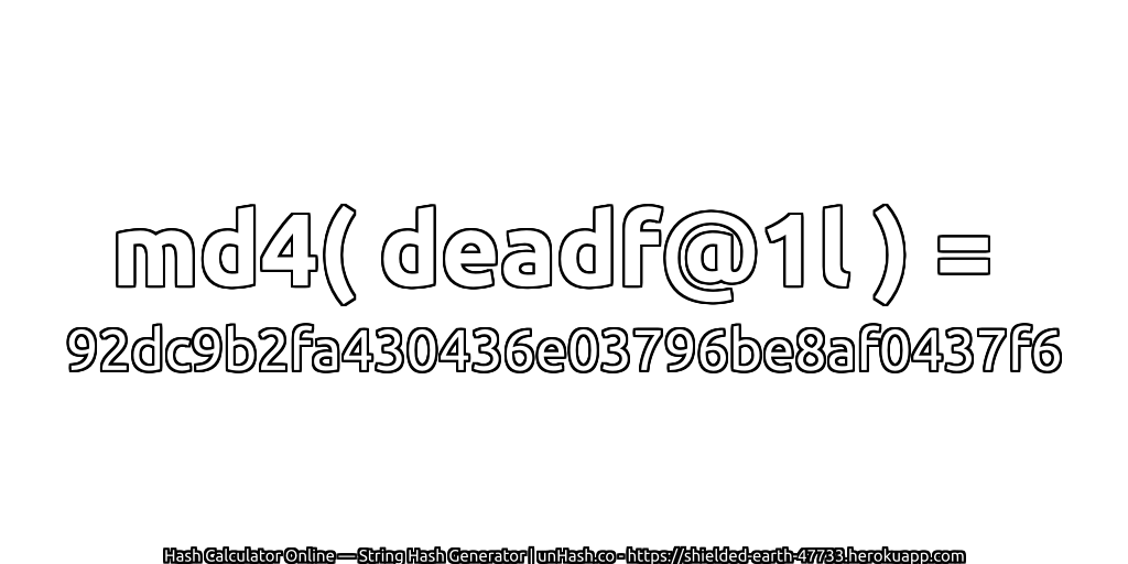 md4( deadf@1l ) = 92dc9b2fa430436e03796be8af0437f6 | unHash.co