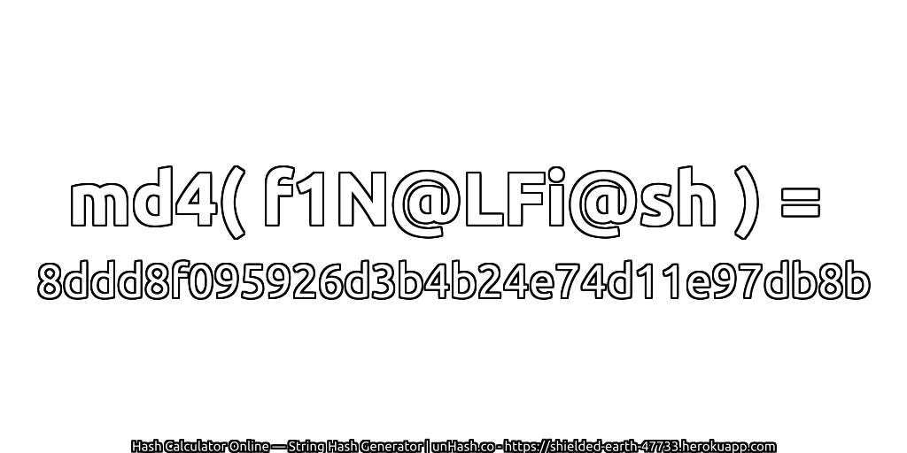 md4( f1N@LFi@sh ) = 8ddd8f095926d3b4b24e74d11e97db8b | unHash.co