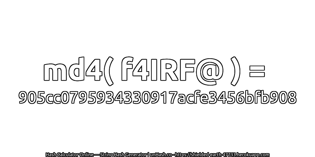 md4( f4IRF@ ) = 905cc0795934330917acfe3456bfb908 | unHash.co