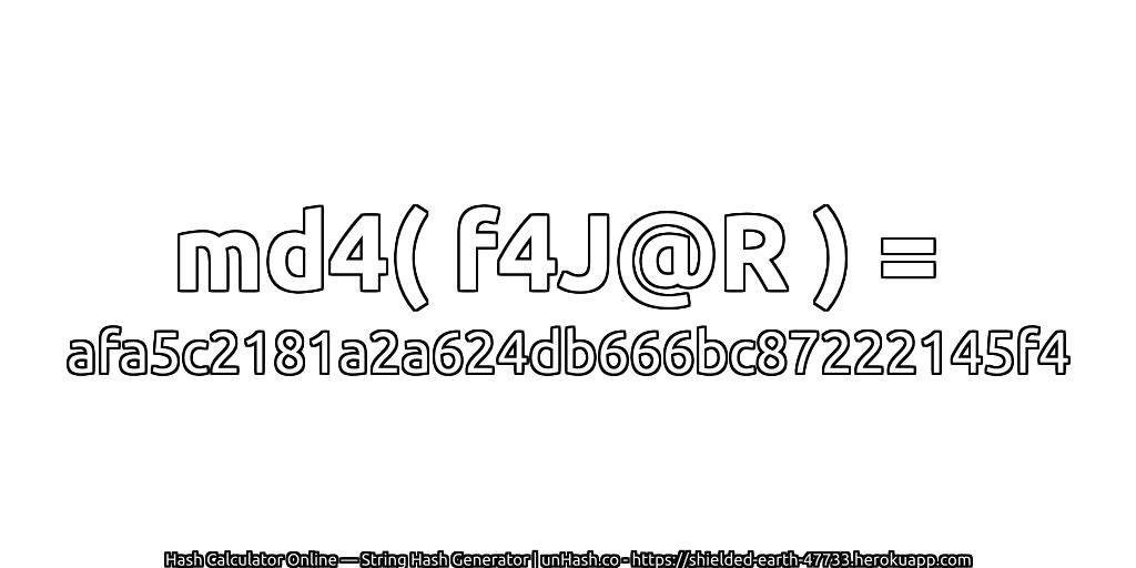 md4( f4J@R ) = afa5c2181a2a624db666bc87222145f4 | unHash.co