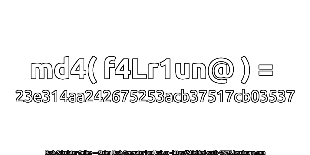 md4( f4Lr1un@ ) = 23e314aa242675253acb37517cb03537 | unHash.co