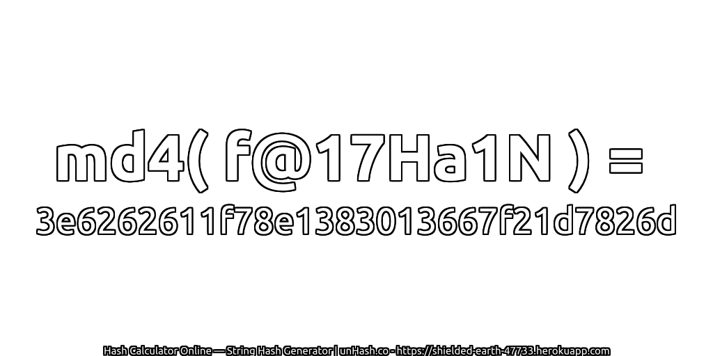 md4( f@17Ha1N ) = 3e6262611f78e1383013667f21d7826d | unHash.co