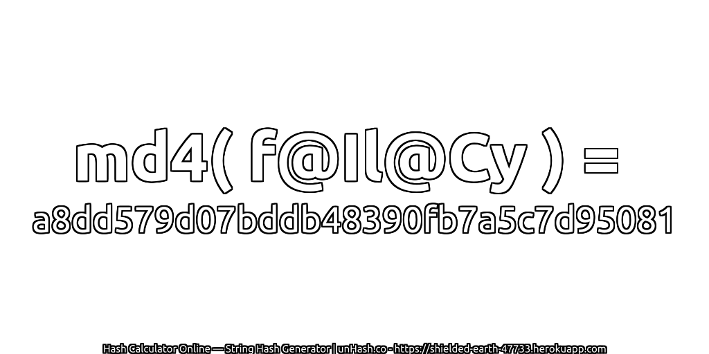 md4( f@Il@Cy ) = a8dd579d07bddb48390fb7a5c7d95081 | unHash.co