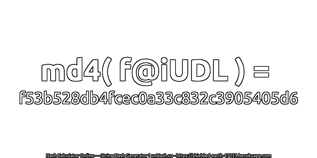 md4( f@iUDL ) = f53b528db4fcec0a33c832c3905405d6 | unHash.co