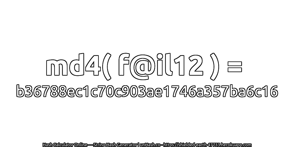 md4( f@il12 ) = b36788ec1c70c903ae1746a357ba6c16 | unHash.co