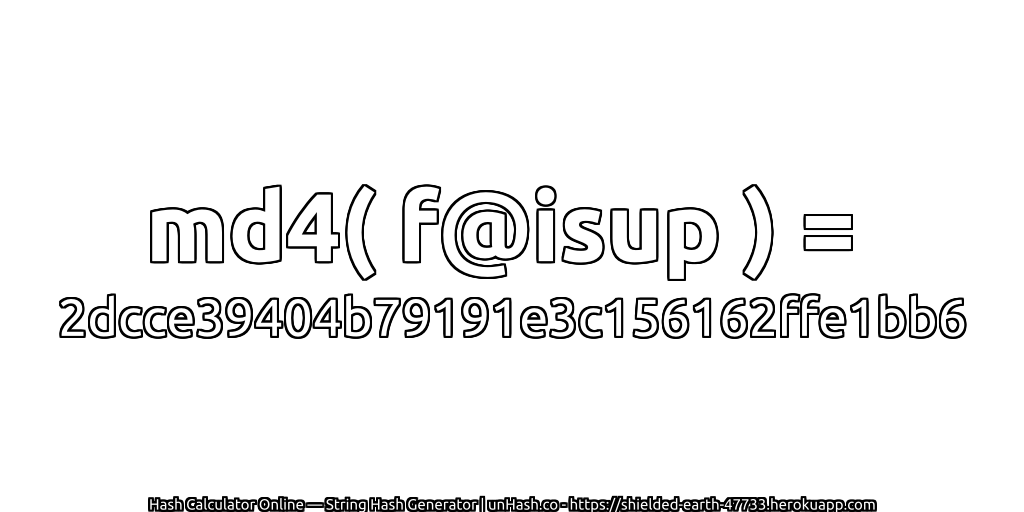 md4( f@isup ) = 2dcce39404b79191e3c156162ffe1bb6 | unHash.co