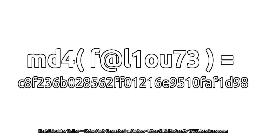 md4( f@l1ou73 ) = c8f236b028562ff01216e9510faf1d98 | unHash.co