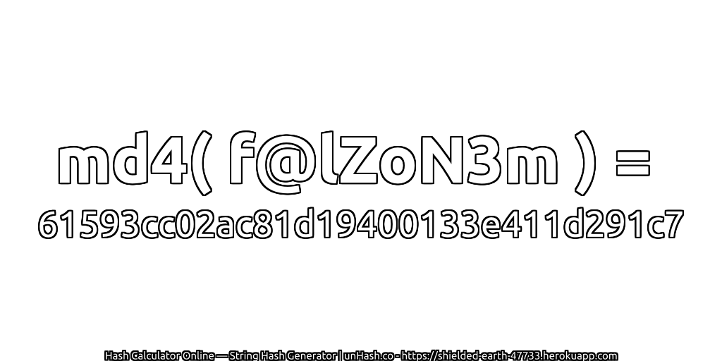 md4( f@lZoN3m ) = 61593cc02ac81d19400133e411d291c7 | unHash.co